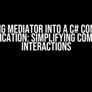 Adding Mediator into a C# Console Application: Simplifying Complex Interactions