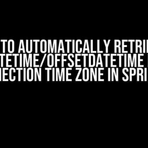 How to Automatically Retrieve a ZonedDateTime/OffsetDateTime Based on the Connection Time Zone in Spring Boot?