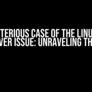 The Mysterious Case of the Linux n_gsm 0710 Driver Issue: Unraveling the Enigma